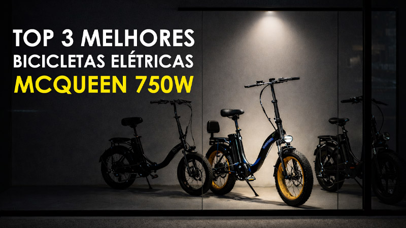 Top 3 Melhores Bicicletas Eletricas McQueen 750W em 2026 X